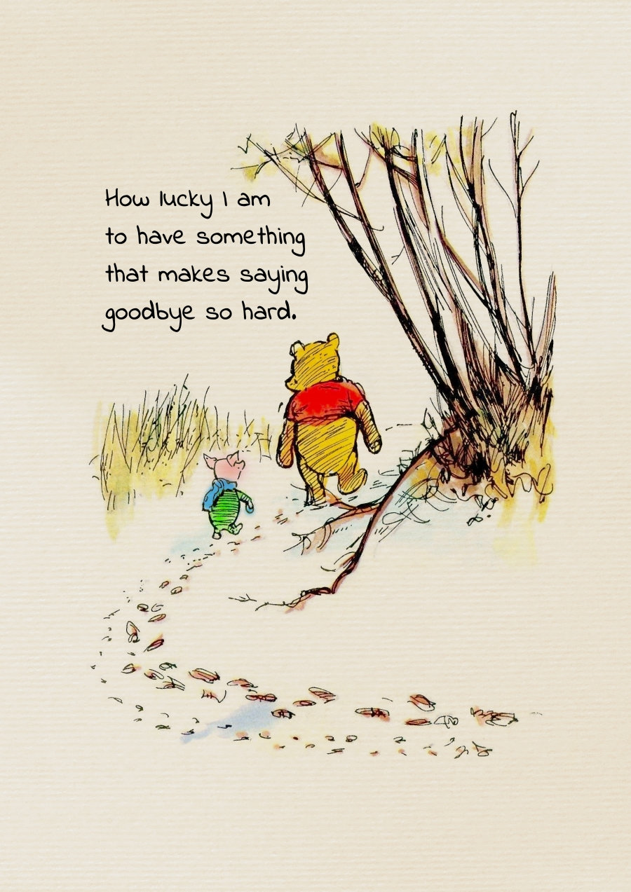 How Lucky I Am to Have Something That Makes Saying Goodbye so Hard....  Winnie the Pooh Quote Poster Kids Decor Classic Nursery Print # A586 - Etsy, image size:900x1273