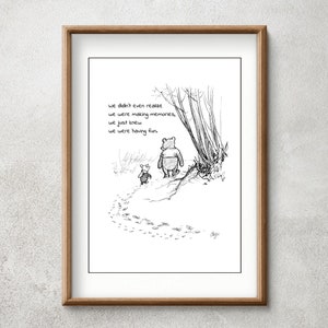Vi insåg inte ens att vi skapade minnen... vi hade kul... Nalle Puh citat Klassisk poster A. Milne Direkt Digital Nedladdning