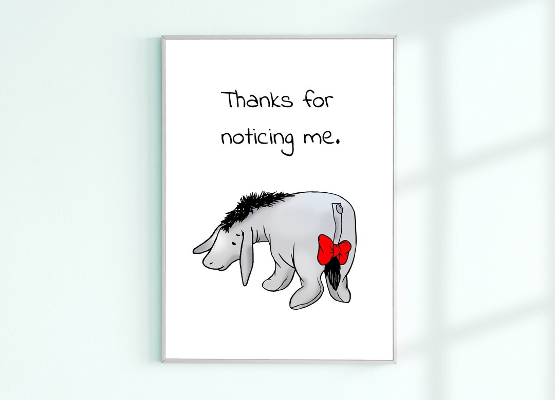 Thanks for Noticing Meeeyore Poster Winnie the Pooh Quote Color