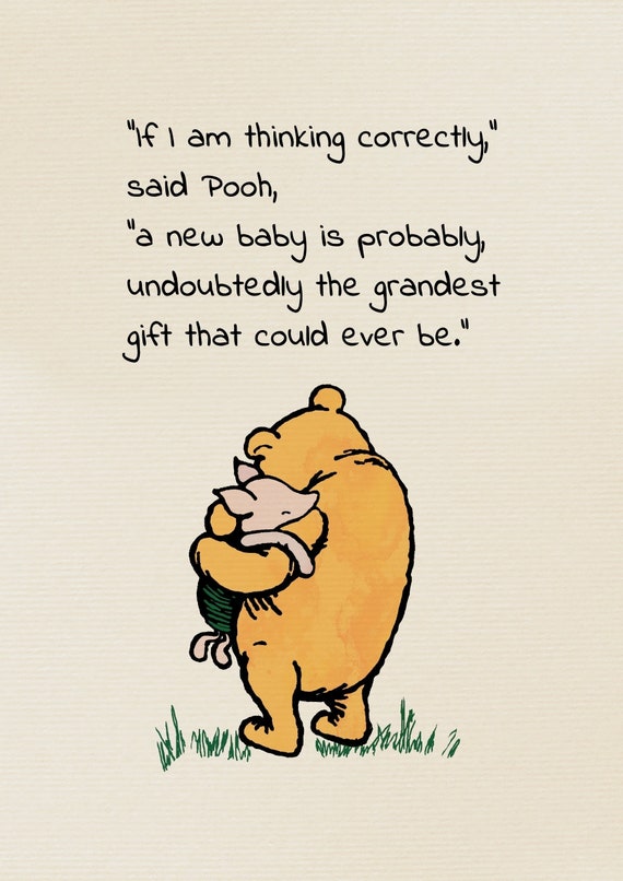If I Am Thinking Correctly, Said Pooh, a New Baby is