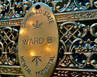 Camarillo State Mental Hospital Ward B  Brass Keychain Lowell Sigmund