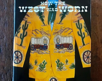 How The West Was Worn Book Western Clothing Style History Nudie's Western Suits Gram Parsons  Birthday Gift Free Gift Wrapping