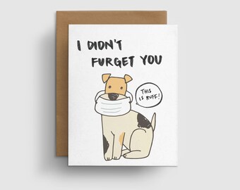 Funny Cards, Quarantine Card, Covid Card, Social Distancing Card, Dog Lover Card, I didn't Furget You, Friendship Card, Thinking of You Card