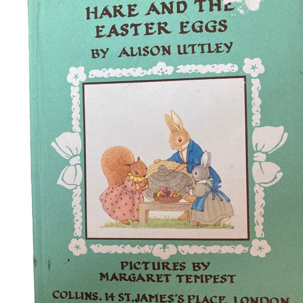 Vintage Childrens Book , Alison Uttley , Hare and the Easter Eggs , England  , Late 1950s ,Hard cover