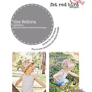 May include: A sewing pattern for a fedora hat, called "the fedora", with a gray background and the text "#fatredbirdfedora #fatredbirddesigns". The pattern is for sizes 3 months to adult and is considered an advanced beginner level project. Two photos show children wearing the finished hat.