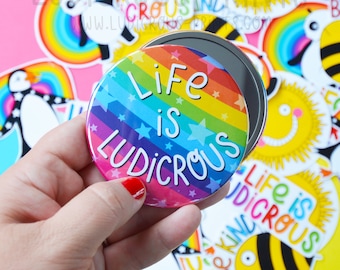 Rainbow Pocket Mirror, Rainbow, Life is Ludicrous design, Colourful, Rainbow, Gifts for her, Gifts for him, Christmas Stocking Filler, LGBTQ