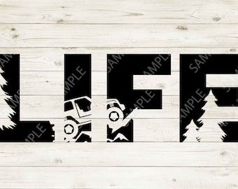 May include: Black and white silhouette of the word "LIFE" with a jeep driving through the letter "L" and pine trees in the letter "E".