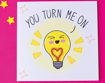 Fun Valentine's or Anniversary Card. You Turn Me On