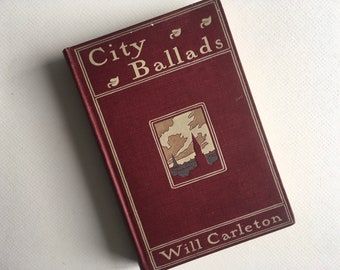 Vintage Poetry Book, Will Carleton - City Ballard.