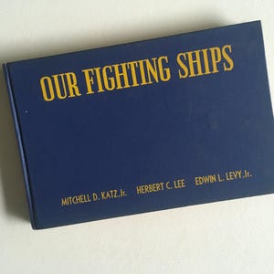 Vintage History Book, Our Fighting Ships.