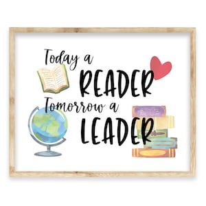 Klassenzimmer Deko Leseschild, Today a Reader Tomorrow a leader, Klassenzimmer Inspiration Schild, Bibliothek Dekor, Zitat Spielzimmer Klassenzimmer PRINTABLE