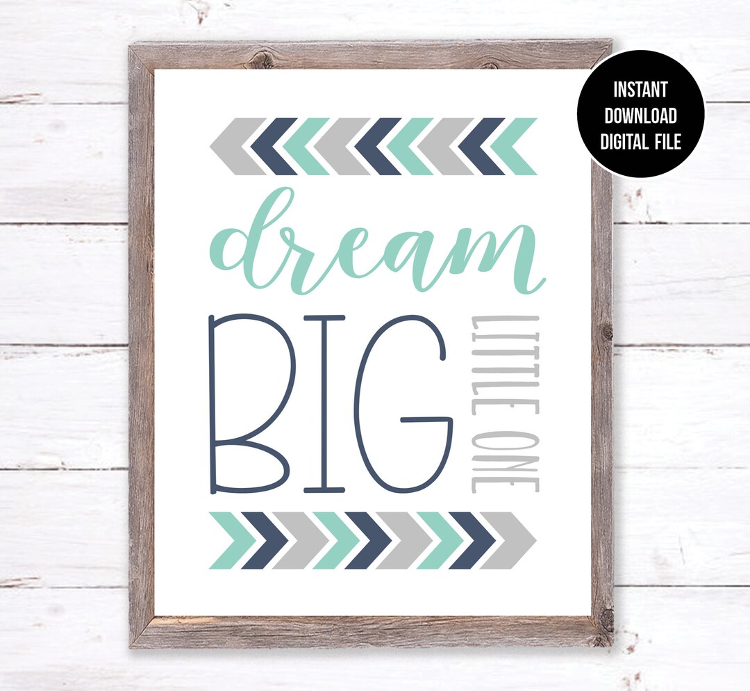 Mint Navy and Grey Nursery Art Printable, Dream Big Little One ...