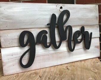 Gather Farmhouse inspired wood sign with 3D letters | White washed distressed | Ready to ship | Rustic decor wall hanging