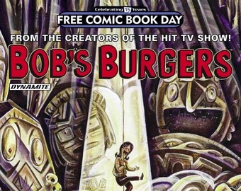 Bob's Burgers Free Comic Book Day FCBD 2016 ~ Near Mint  2016 Dynamite Comics VF/NM