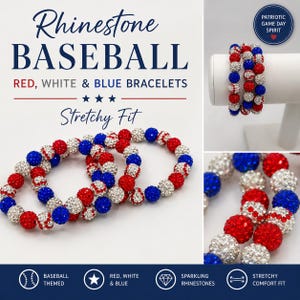 May include: Rhinestone baseball bracelets in red, white, and blue. The bracelets are made with sparkling rhinestones and have a stretchy fit. The image text reads "Rhinestone Baseball, Red, White & Blue Bracelets, Stretchy Fit."
