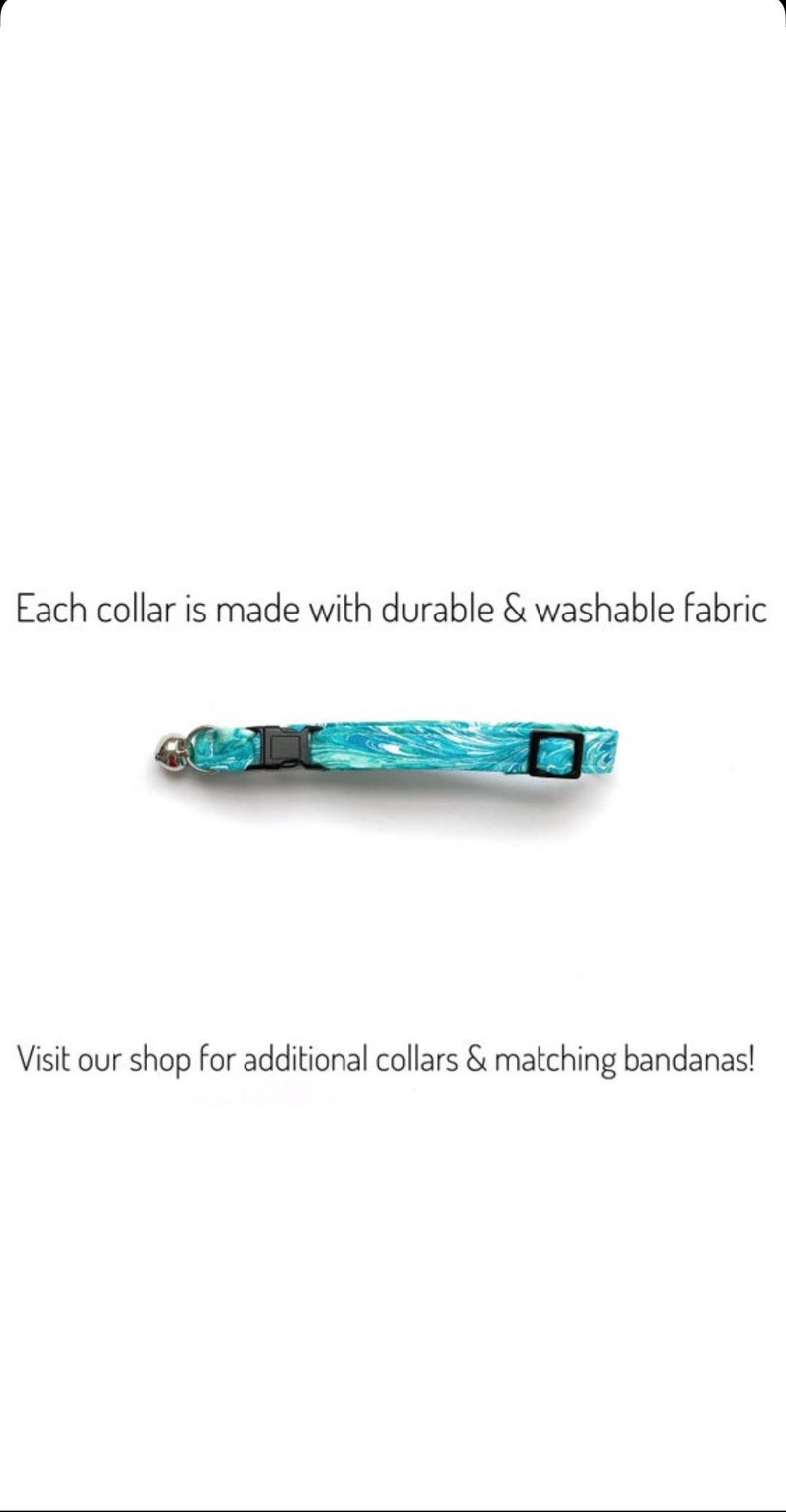 May include: A teal and white patterned cat collar with a black buckle and a silver bell. The text "Each collar is made with durable & washable fabric" is above the collar. The text "Visit our shop for additional collars & matching bandanas!" is below.