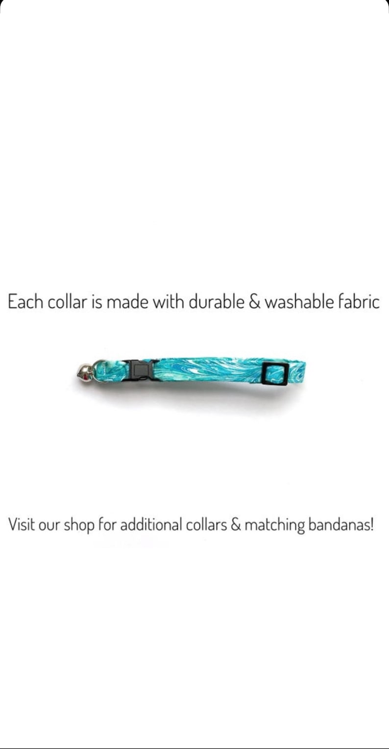 May include: A teal and white patterned cat collar with a black buckle and a silver bell. The text "Each collar is made with durable & washable fabric" is above the collar. The text "Visit our shop for additional collars & matching bandanas!" is below.