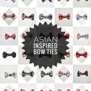 May include: A collection of twenty-five bow ties featuring various colorful patterns and fabric designs arranged in a grid. A central black starburst shape displays the white text ASIAN INSPIRED BOW TIES, highlighting the diverse textile prints.