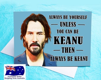 Keanu Reeves Funny Inspirational Card KimWestARt