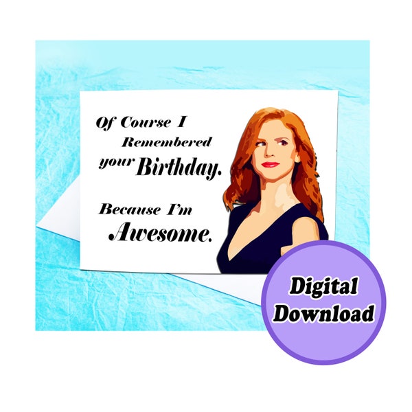 Instant Download I'm Awesome Donna Suits Funny Birthday Card KimWestARt