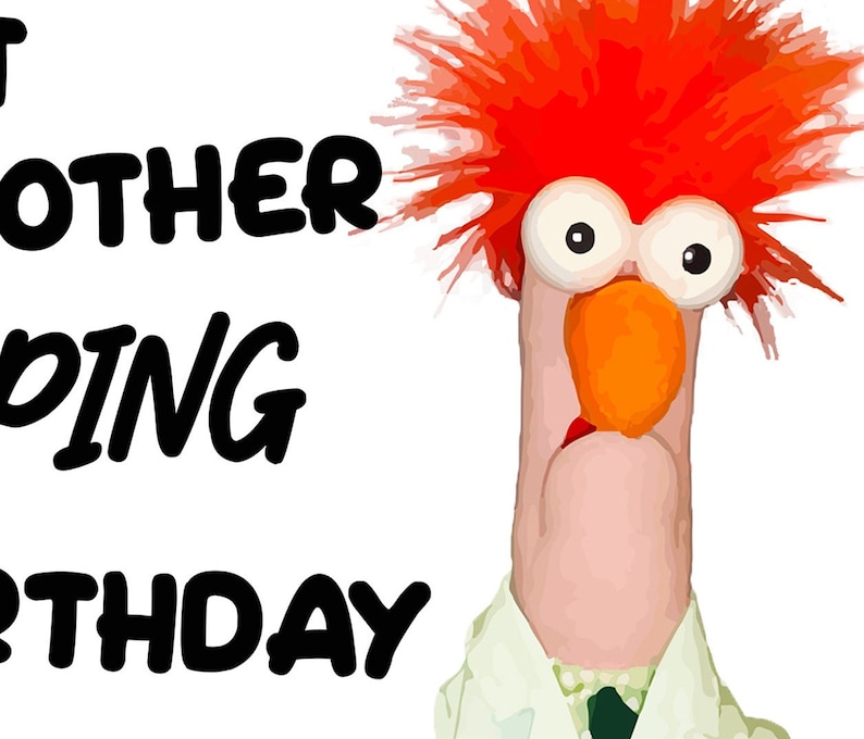 Its Another Meeping Birthday Funny Muppet Birthday Card Beaker