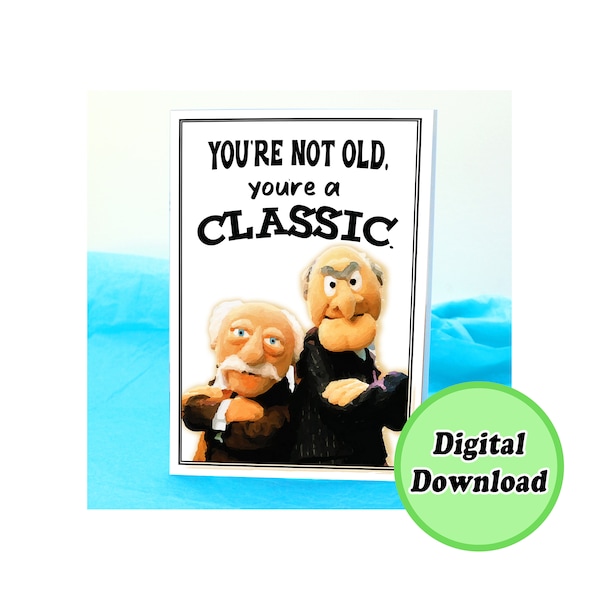 Instant Download Statler And Waldorf funny Birthday Card KimWestART