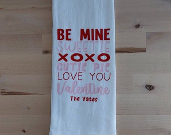 Valentine's Day Kitchen Towel, Flour Sack Towel, Valentine's Day Gift, Holiday Kitchen Towel, Farmhouse Kitchen Towel, Be Mine, XOXO