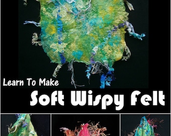 Lernen Sie, weiches Wispy Filz-Tutorial E-Book zu machen