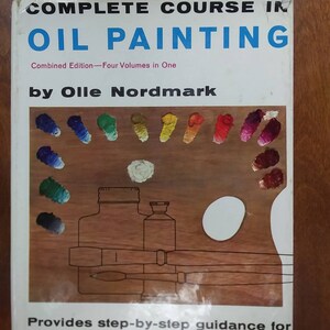 Complete Course in Oil Painting by Olle Nordmark