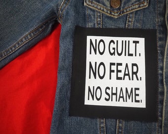 No Guilt. No Fear. No Shame. Patch - anarchy patch, feminist patches, queer punk patch, patch for jacket, punk pin, feminist pin badge,