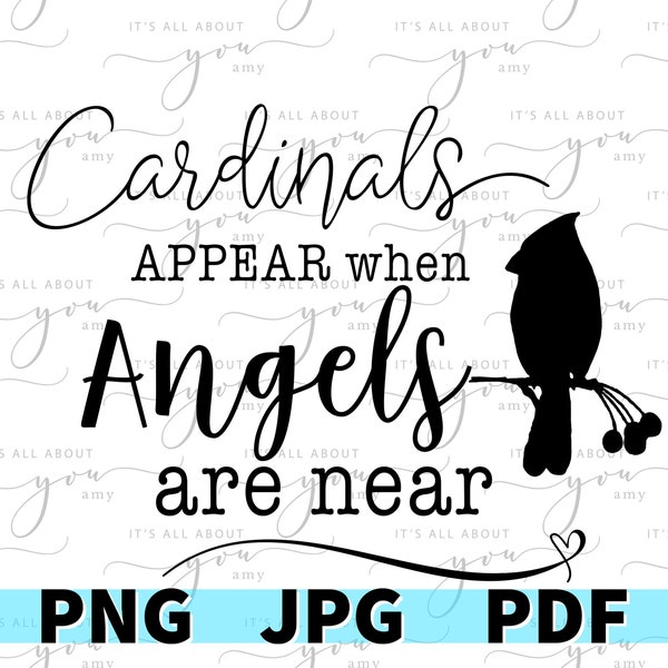 Cardinals Appear When Angels Are Near Digital Download, JPG PNG PDF Digital Download Only, Cardinal clipart, cardinal memorial keepsake