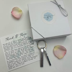 Thick and thin keychain, Best friend gift, friendship gift, thank you for being there for me through thick and thin