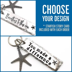 May include: A silver-toned metal keychain featuring a textured rectangular tag and a starfish charm. One tag is engraved with the text It matters to this one, and another tag is engraved with the text You made a difference, both including a small starfish icon.