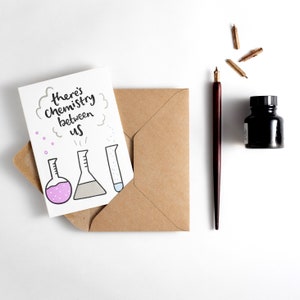 Il ya la chimie entre nous Carte - Valentines Card, Carte d’amour