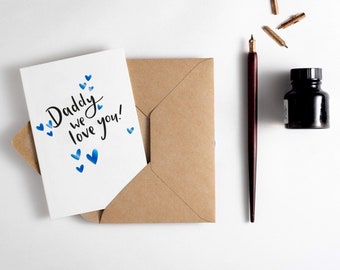 Daddy We Love You Father's Day Card