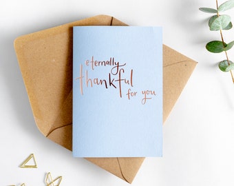 Eternally Thankful For You Card