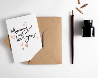 Mummy We Love You Card