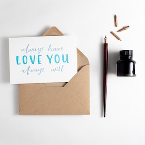 Love You, Always Have, Always Will Card - Convient à la Saint-Valentin, anniversaire ou tout simplement pour dire aimez-vous
