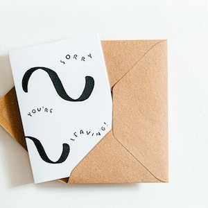 Sorry You're Leaving Card