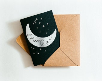 Over The Moon For You Card - printed on earth-friendly paper made from recycled coffee cups