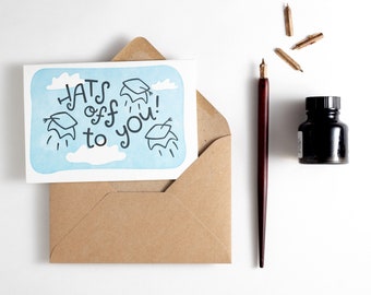 Hats Off To You Graduation Card - Blank inside handmade card and perfect to add to a gift