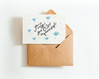 You've Only Gone & Got Married Wedding Card - printed on earth-friendly paper made from recycled coffee cups