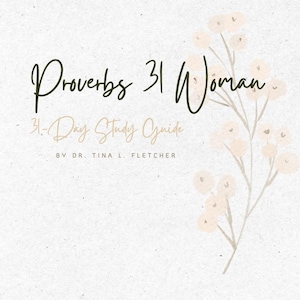 May include: A book cover with the title "Proverbs 31 Woman" in dark green script. Below, in a lighter color, is "31-Day Study Guide." A floral illustration in soft peach and beige accents the design. The author's name is at the bottom.