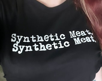 Synthetic Meat Vegan Vegetarian Animal Rights Protest Activist Unisex Gender Neutral Men's Women's T-shirt BLACK