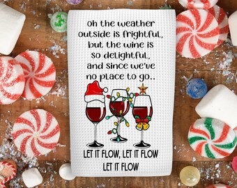 Oh The Weather Outside is Frightful Wine Kitchen Towel-Christmas Waffle Tea Towel-Wine Holiday Funny Towel-Christmas Gift-Pot Holder