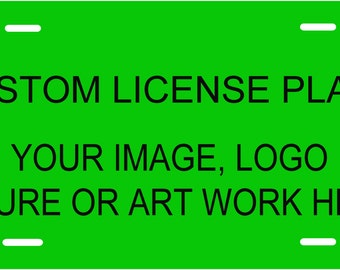Custom License Plate. Plate Frame. Personalize this License Plate with Custom Text and/or Logo, Image or Photo. Aluminum Front Car Tag Plate