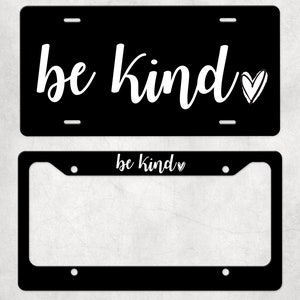 Be Kind License Plate. Be Kind Front Car Tag, Cute Front License Plate, Be Kina Plate Frame, Be Kind Car Coasters