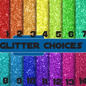 Puede incluir: Una tabla de 14 colores de purpurina diferentes, etiquetados del 1 al 14. Los colores son rojo, naranja, amarillo, verde, azul, morado, rosa, azul verdoso, azul claro, azul oscuro, lavanda, magenta y plateado. El texto "GLITTER CHOICES" se muestra en letras negras sobre una pancarta azul.
