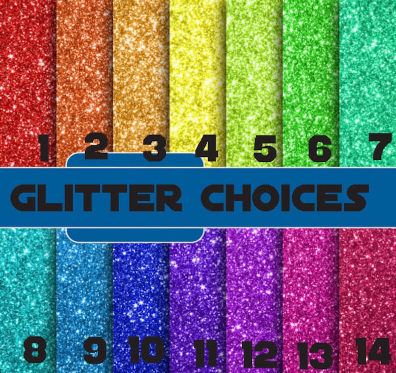 Puede incluir: Una tabla de 14 colores de purpurina diferentes, etiquetados del 1 al 14. Los colores son rojo, naranja, amarillo, verde, azul, morado, rosa, azul verdoso, azul claro, azul oscuro, lavanda, magenta y plateado. El texto "GLITTER CHOICES" se muestra en letras negras sobre una pancarta azul.