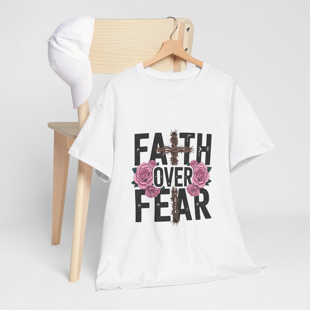 Faith Over Fear Cross With Roses T-shirt | Christian Faith Shirt - Etsy